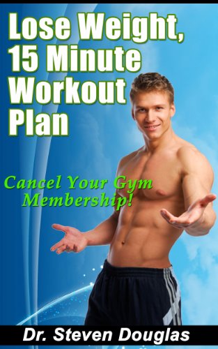 Lose Weight, 15 Minute Home Workout...Cancel Your Gym Membership!