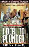I Deal to Plunder - A ride through the boom town