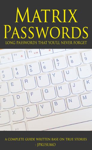 Password: Matrix to Never Forgot Any Password Anymore !! (Elephant's Brain Book 1)