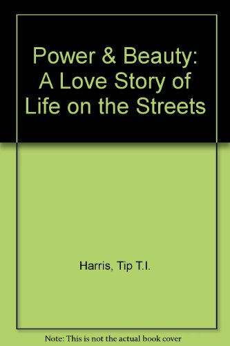Power & Beauty: A Love Story of Life on the Streets