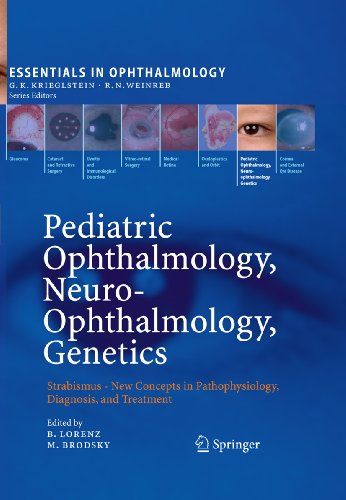 Pediatric Ophthalmology, Neuro-Ophthalmology, Genetics: Strabismus -  New Concepts in Pathophysiology, Diagnosis, and Treatment (Essentials in Ophthalmology)
