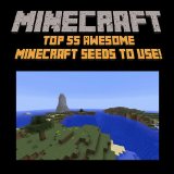 Minecraft Seeds: Top 55 Awesome Minecraft Seeds to Use!