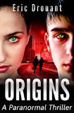 Origins: Psychic Unleashed (Paranormal Female Psychic Suspense Thrillers Book 1)
