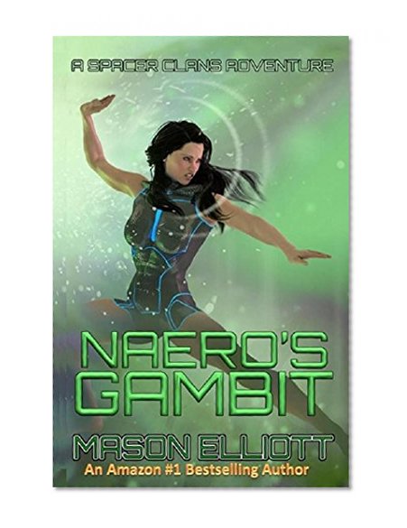 Naero's Gambit (A Spacer Clans Adventure Book 2)