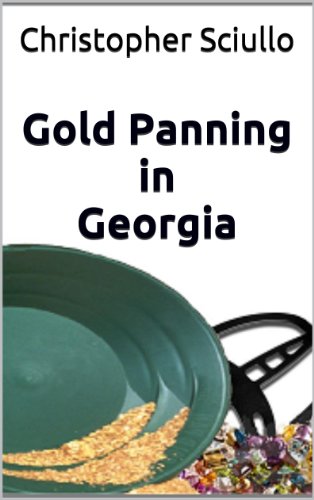 Gold Panning in Georgia (Gold Panning in  the United States Book 1)