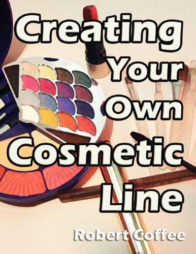 Creating your Own Cosmetic Line