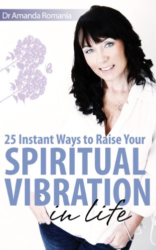 25 Instant Ways to Raise your Spiritual vibration in life