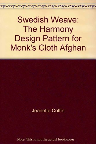 Swedish Weave: The Harmony Design Pattern for Monk's Cloth Afghan