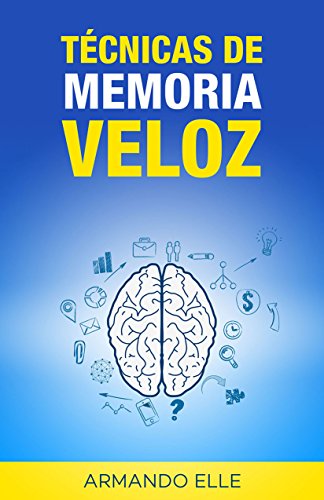 TÃ©cnicas de Memoria Veloz (MemorizaciÃ³n nÂº 1) (Spanish Edition)