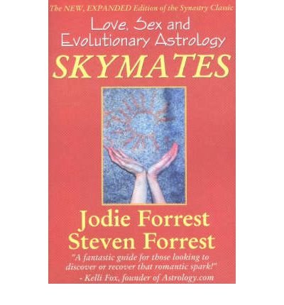 Skymates: Love, Sex and Evolutionary Astrology Skymates