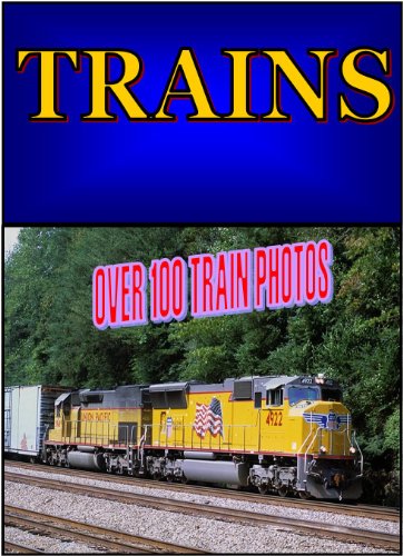 TRAINS    A Picture Book Of Over 100 Different Trains