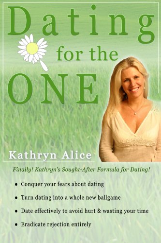 Dating for the One in 3 Easy Steps (Love Attraction Series Book 4)