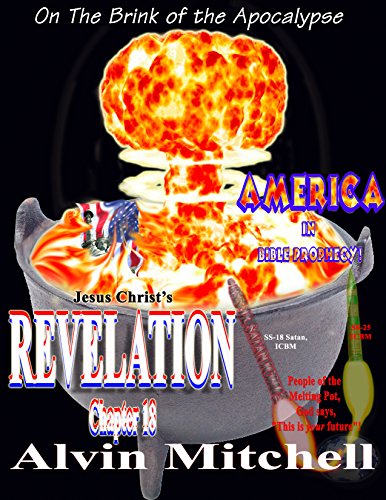 America In Bible Prophecy:  Babylon The Great? (The Apocalypse Series Book 6)