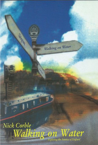 Walking on Water: Exploring the Arteries of England