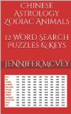 Chinese Astrology Zodiac Animals 12 Word Search Puzzles & Keys