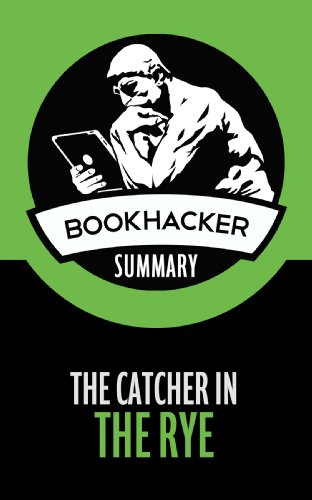 The Catcher in the Rye (A BookHacker Summary)