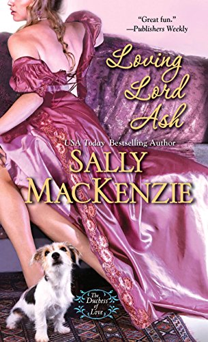 Loving Lord Ash (Duchess of Love Book 3)