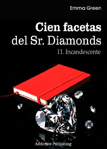 Cien Facetas del Sr. Diamonds - vol. 11: Incandescente (Spanish Edition)