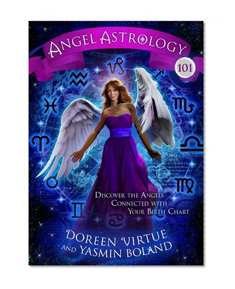 Angel Astrology 101: Discover the Angels Connected with Your Birth Chart