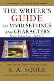 The Writer's Guide to Vivid Settings and Characters: An Amazing Descriptive Thesaurus on Writing Description (Fiction Writing Tools Book 3)