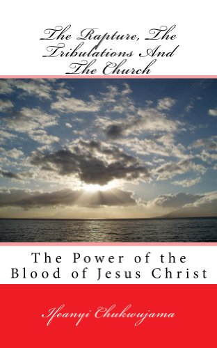 The Rapture, The Tribulations And The Church