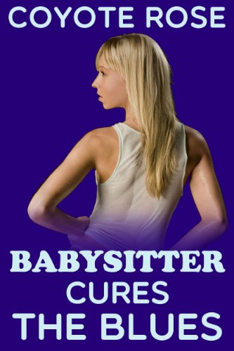 Babysitter Cures the Blues: An Erotic Short