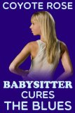 Babysitter Cures the Blues: An Erotic Short