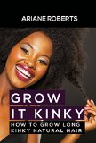 Grow it Kinky: How to Grow Long Kinky Natural Hair