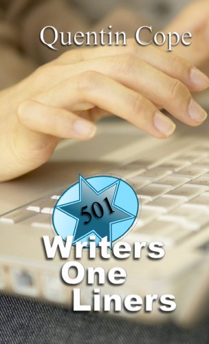 501 Writers One-Liners (501 Writers Series Book 3)