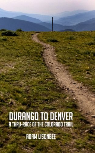 Durango to Denver: A Thru-race of the Colorado Trail