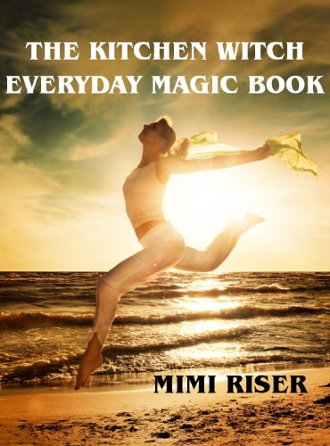 The Kitchen Witch Everyday Magic Book (The Kitchen Witch Collection 9)