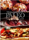 Paleo Pizza, Baking and Kids Lunch - Delicious, Quick & Simple Recipes