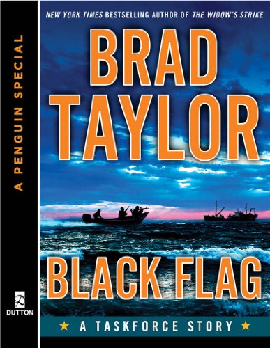 Black Flag: A Taskforce Story, featuring an exclusive excerpt from THE POLARIS PROTOCOL (A Penguin Special from Dutton) (Kindle Single): A Taskforce Story, ... P enguin Special from Dutton) (Pike Logan)