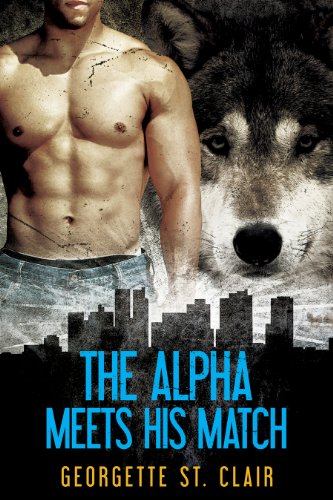 The Alpha Meets His Match (A paranormal romance) (Shifters, Inc. Book 1)
