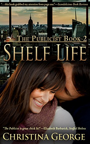 Shelf Life:The Publicist - Book Two