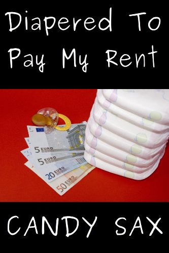 Diapered To Pay My Rent (ABDL, Forced Regression, Age Play)