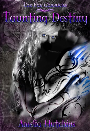 Book Cover Taunting Destiny (The Fae Chronicles Book 2)