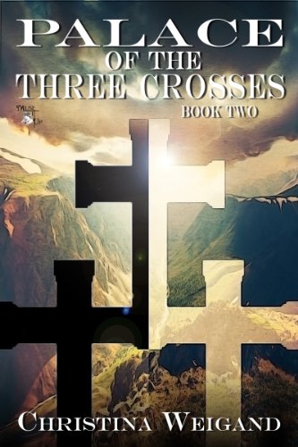 Palace of the Three Crosses (Palace of the Twelve Pillars Book 2)