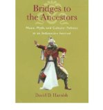 Bridges to the Ancestors: Music, Myth, and Cultural Politics at an Indonesian Festival (Hardback) - Common