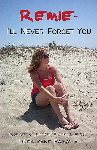 Remie - I'll Never Forget You: Book One of the 'Never' Series Trilogy (The 'Never' Series Triology 1)