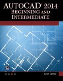 AutoCAD 2014  Beginning and Intermediate