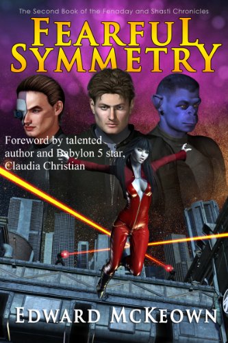 Fearful Symmetry (The Robert Fenaday and Shasti Rainhell Chronicle Book 2)