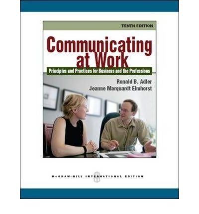 Communicating at Work: Principles and Practices for Business and the Professions (Paperback) - Common