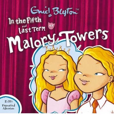 In the Fifth at Malory Towers: AND "Last Term at Malory Towers" (MALORY TOWERS) (CD-Audio) - Common
