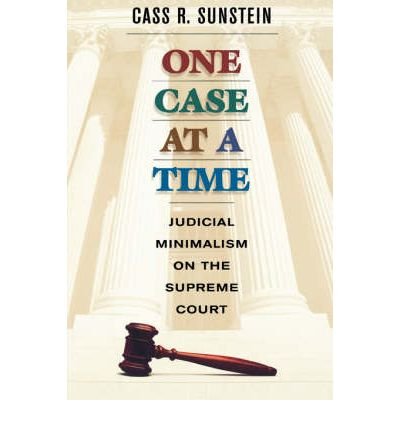 One Case at a Time: Judicial Minimalism on the Supreme Court (Paperback) - Common