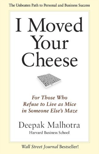 I Moved Your Cheese: For Those Who Refuse to Live as Mice in Someone Else's Maze (Paperback) - Common