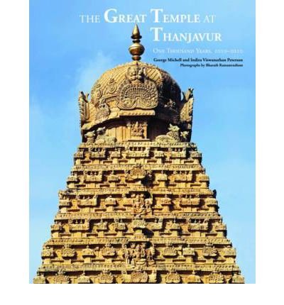 The Great Temple at Thanjavur: One Thousand Years, 1010-2010 (Hardback) - Common