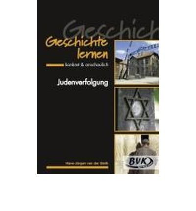 Geschichte lernen - konkret & anschaulich "Judenverfolgung": Ab 8. Klasse (Pamphlet)(German) - Common