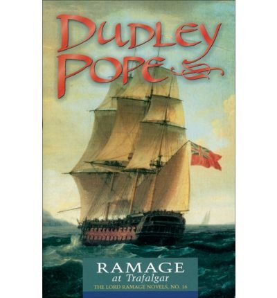 Ramage At Trafalgar: No. 16: The Lord Ramage Novels (Lord Ramage Novels) (Paperback) - Common
