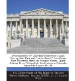 Determination of Chemical-Constituent Loads During Base-Flow and Storm-Runoff Conditions Near Historical Mines in Prospect Gulch, Upper Animas River Watershed, Southwestern Colorado: Open-File Report 99-159 (Paperback) - Common
